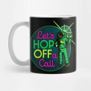 Let's Hop OFF a Call - Remote Work Space Mug